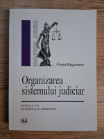 Florea Magureanu - Organizarea sistemului judiciar (editia a V-a revazuta si adaugita)
