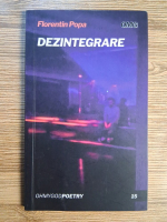 Florentin Popa - Dezintegrare