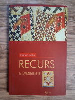 Florian Bichir - Recurs la Evanghelie