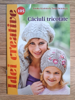 Anticariat: Frauke Kiedaisch - Idei creative, nr. 105. Caciuli tricotate
