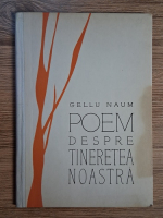 Anticariat: Gellu Naum - Poem despre tineretea noastra