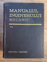 Gheorghe Buzdugan - Manualul inginerului mecanic, volumul 2. Materiale, rezistenta materialelor, stabilitate elastica, vibratii