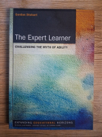 Anticariat: Gordon Stobart - The expert learner. Challenging the myth of ability
