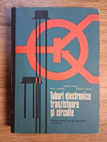 Anticariat: Grecescu Mihail - Tuburi electronice, tranzistoare si circuite. Manual pentru licee de specialitate, anii II si III