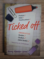 Anticariat: Harry Fletcher Wood - Ticked off. Checklists for teachers, students and school leaders
