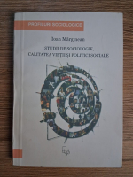 Anticariat: Ioan Marginean - Studii de sociologie, calitatea vietii si politici sociale