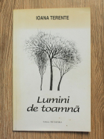 Anticariat: Ioana Terente - Lumini de toamna