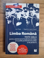 Ion Popa, Eugenia Laura Tudor - Limba romana. Teste grila pentru admiterea la Academia de Politie si la scolile postliceale de politie si de jandarmi Ion Popa, Eugenia Laura Tudor - Limba romana. Teste grila pentru admiterea la Academia de Politie si la scolile postliceale de politie si de jandarmi