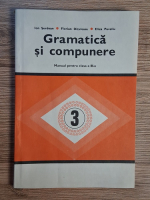 Anticariat: Ion Serdean, Florian Dituleasa - Gramatica si compunere. Manual pentru clasa a III-a