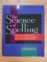 Anticariat: J. Richard Gentry - The science of speling. The explicit specifics that make great readers and writters (and spellers)