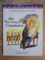 Jean Fritz - Shh! We're writing the Constitution