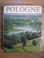 Anticariat: Jerzy Kostrowicki - Pologne. La nature, l'habitat, l'architecture