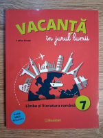 Anticariat: Larisa Kozak - Vacanta in jurul lumii. Limba si literatura romana, clasa a VII-a