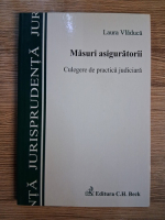 Anticariat: Laura Vladuca - Masuri asiguratorii. Culegere de practica judiciara