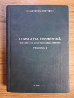 Anticariat: Legislatia economica. Culegere de acte normative uzuale (volumul 1)