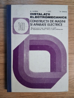 M. Catrina - Instalatii electromecanice. Constructii de masini si aparate electrice. Manual pentru clasa a XI-a