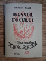Madalina Muche - Dansul focului