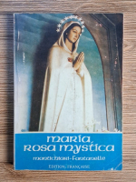 Anticariat: Maria, Rosa Mystica montichiari-fantanelle