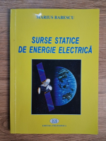 Marius Babescu - Surse statice de energie electrica