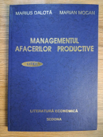 Anticariat: Marius Dalota - Managementul afacerilor productive