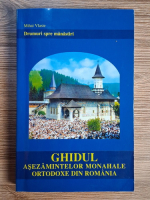 Anticariat: Mihai Vlasie - Ghidul asezamintelor monahale ortodoxe din Romania