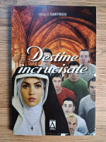 Mircea D. Dumitrescu - Destine incrucisate
