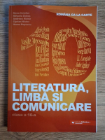 Anticariat: Mona Cotofan, Mihaela Dobos - Literatura, limba si comunicare clasa a 10-a