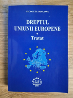 Anticariat: Nicoleta Diaconu - Dreptul Uniunii Europene. Tratat