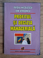 Anticariat: Ovidiu Nicolescu - Profitul si decizia manageriala