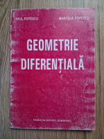 Anticariat: Paul Popescu - Geometrie diferentiala