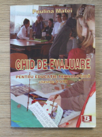 Anticariat: Paulina Matei - Ghid de evaluare pentru educatie tehnologica, clasele V-VIII