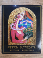 Anticariat: Petru Botezatu - Pictura. Paintings (editie bilingva)