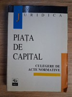 Anticariat: Piata de capital. Culegere de acte normative
