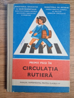 Anticariat: Primii pasi in circulatia rutiera. Manual experimental pentru clasele I-IV