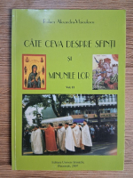 Anticariat: Raluca Alexandru Vlaiculescu - Cate ceva despre sfinti si minunile lor (volumul 2)