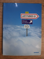 Anticariat: Regine Merieux, Emmanuel Laine, Yves Loiseau - Latitudes 2. Methode de francais