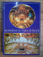 Anticariat: Romanii si Tara Sfanta