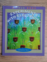 Anticariat: Salvatore Tocci - Experiments with electricity. A true book