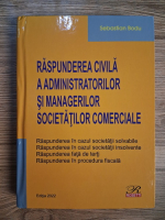 Sebastian Bodu - Raspunderea civila a administratorilor si managerilor societatilor comerciale