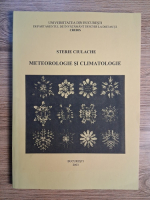 Anticariat: Sterie Ciulache - Meteorologie si climatologie