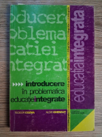 Anticariat: Teodor Cozma - Introducere in problematica educatiei integrate