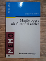 Anticariat: Thierry Gontier - Marile opere ale filosofiei antice
