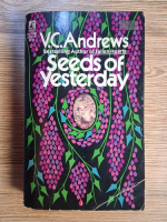 Anticariat: V. C. Andrews - Seeds of yesterday