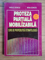 Anticariat: Vasile Donciu - Proteza partiala mobilizabila. Curs de propedeutica stomatologica