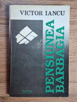 Anticariat: Victor Iancu - Pensiunea Barbagia
