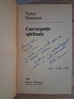 Anticariat: Victor Neumann - Convergente spirituale (cu autograful autorului pentru Zigu Ornea)