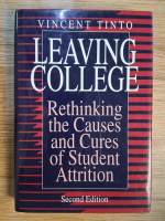 Anticariat: Vincent Tinto - Leaving college. Rethinking the Causes of student Attrition