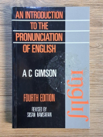 A. C. Gimson - An introduction to the pronunciation of english