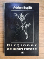 Adrian Busila - Dictionar de iubiri ratate