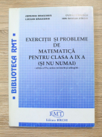 Anticariat: Adriana Dragomir - Exercitii si probleme de matematica pentru clasa a IX-a
